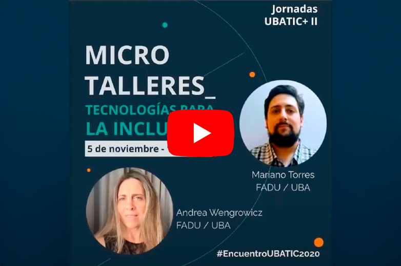 ¨Inclusión de tecnologías y tecnologías para la inclusión¨ Andrea Wengrowicz y Mariano Torres